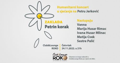 Humanitarni koncert Zaklade „Petrin korak“ - 24.studenoga u klubu Roko, Zagreb